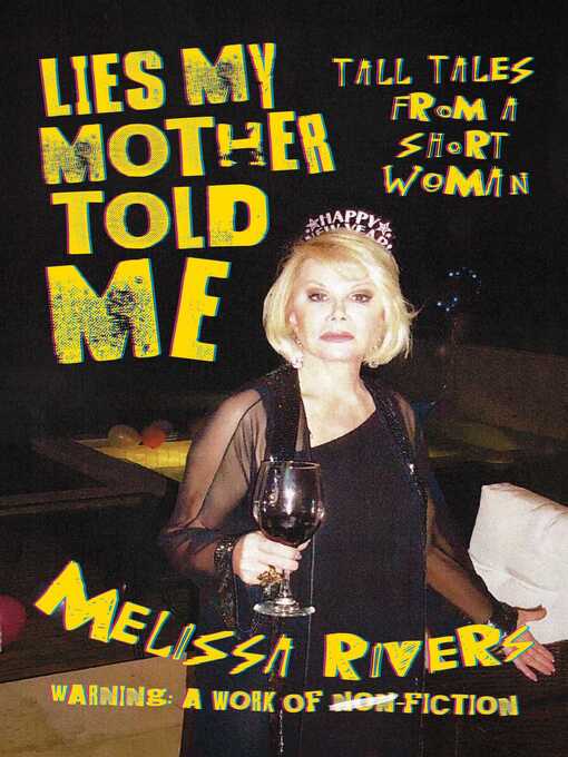 Title details for Lies My Mother Told Me by Melissa Rivers - Wait list